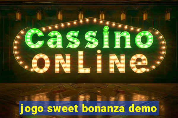 jogo sweet bonanza demo